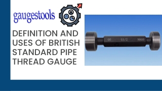 The British Standard Pipe Thread Gauge: Definition and Uses