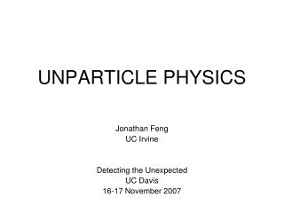 UNPARTICLE PHYSICS