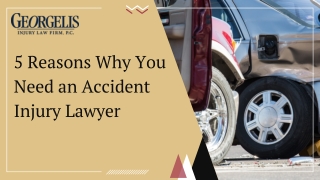 5 Reasons Why You Need an Accident Injury Lawyer | Georgelis Injury Law Firm