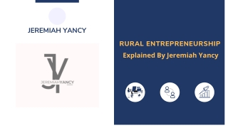 Rural Entrepreneur Explained By Jeremiah Yancy