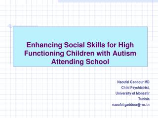 Enhancing Social Skills for High Functioning Children with Autism Attending School