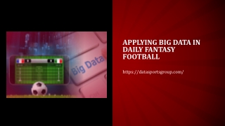 Applying Big Data in Daily Fantasy Football