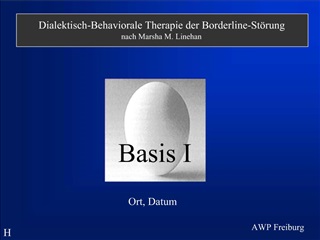Dialektisch-Behaviorale Therapie der Borderline-St rung nach Marsha M. Linehan