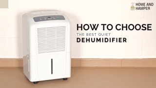 HOW TO CHOOSE THE BEST QUIET DEHUMIDIFIER