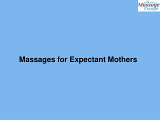 Massages for Expectant Mothers