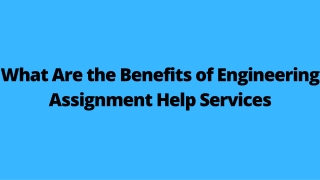 What Are the Benefits of Engineering Assignment Help Services