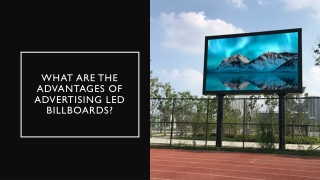 WHAT ARE THE ADVANTAGES OF ADVERTISING LED BILLBOARDS