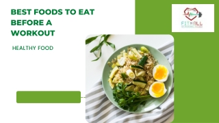 Best Foods To Eat Before A Workout
