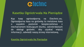 Kasetka Ogniotrwała Na Pieniądze  Etechnic.eu