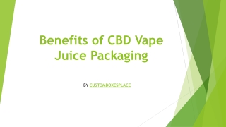 Benefits of CBD Vape Juice Packaging