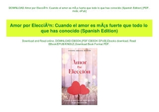 DOWNLOAD Amor por ElecciÃƒÂ³n Cuando el amor es mÃƒÂ¡s fuerte que todo lo que has conocido (Spanish Edition) [PDF  mobi