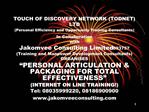 TOUCH OF DISCOVERY NETWORK TODNET LTD Personal Efficiency and Opportunity Training Consultants