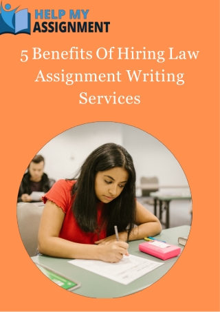 5 Benefits Of Hiring Law Assignment Writing Services