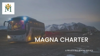 Why Private Trip Bus Rentals Are A Good Idea?