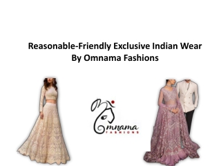 Reasonable-Friendly Exclusive Indian Wear By Omnama Fashions