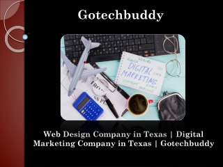 Web Design Company in Texas | Digital Marketing Company in Texas | Gotechbuddy