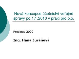 Nová koncepce účetnictví veřejné správy po 1.1.2010 v praxi pro p.o.