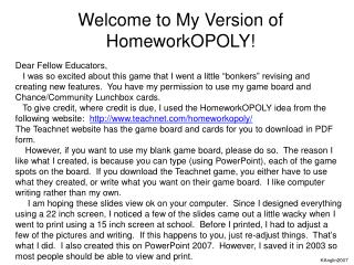 Welcome to My Version of HomeworkOPOLY!