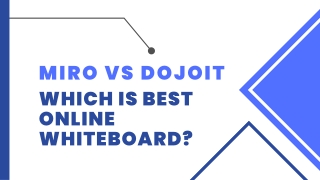 Miro Vs. Dojoit – Which is Best Online Whiteboard