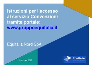 Istruzioni per l’accesso al servizio Convenzioni tramite portale: www.gruppoequitalia.it