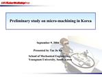 Preliminary study on micro-machining in Korea