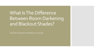 What Is The Difference Between Room Darkening and Blackout Shades