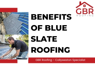 Benefits of Blue Slate Roofing