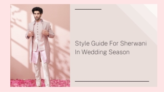 Style Guide For Sherwani in Wedding Season