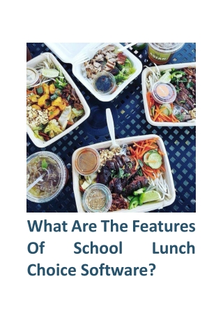 What Are The Features Of School Lunch Choice Software?