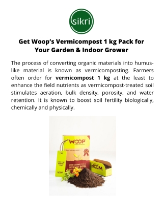 Get Woop’s Vermicompost 1 kg Pack for Your Garden & Indoor Grower