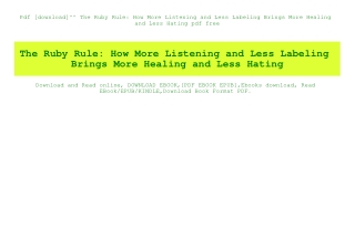 Pdf [download]^^ The Ruby Rule How More Listening and Less Labeling Brings More Healing and Less Hating pdf free