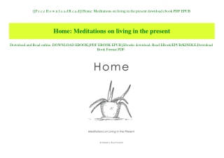 [[F.r.e.e D.o.w.n.l.o.a.d R.e.a.d]] Home Meditations on living in the present download ebook PDF EPUB
