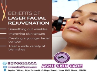 ashu skin care is best for skin laser facial rejuvenation  treatment clinic in bhubaneswar, odisha