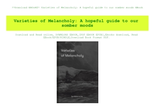 Download EBOoK@ Varieties of Melancholy A hopeful guide to our somber moods EBook