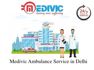 Book the Ambulance Service in Delhi for Patients' Comfort