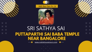 Sri Sathya Sai – Puttaparthi Sai Baba Temple near Bangalore