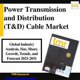 New Developments to be made in Power Transmission and Distribution (T&D) Cable