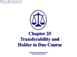 Chapter 25 Transferability and Holder in Due Course