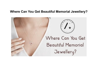 Where Can You Get Beautiful Memorial Jewellery?