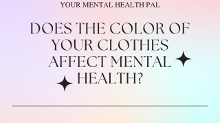 Does The Color Of Your Clothes Affect Mental Health