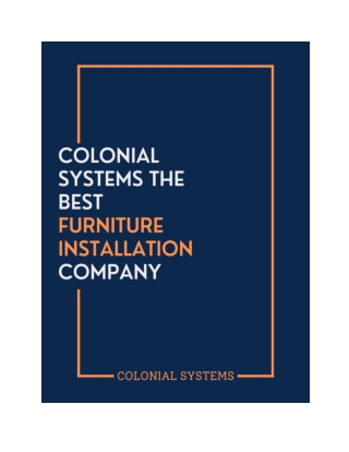 Colonial Systems The  Best  Furniture Installation Company