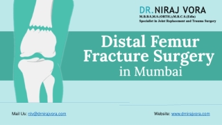 Distal Femur Fracture Surgery in Mumbai | Dr Niraj Vora