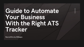 Guide to Automate Your Business With the Right ATS Tracker