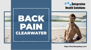 Get rid of your back pain in Clearwater’s Integrated Health Solutions