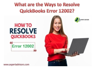 What are the Ways to Resolve QuickBooks Error 12002?