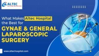 What Makes Altec Hospital the Best for Gynae & Gen. Laparoscopic Surgery