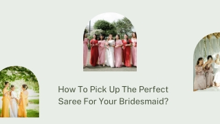 How To Pick Up The Perfect Saree For Your Bridesmaid