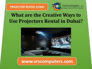 What are the Creative Ways to Use Projectors Rental in Dubai?