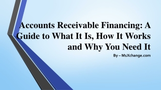 Accounts Receivable Financing A Guide to What It Is, How It Works and Why You Need It