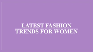Latest Fashion Trends for Women